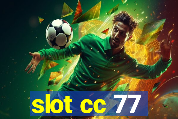 slot cc 77